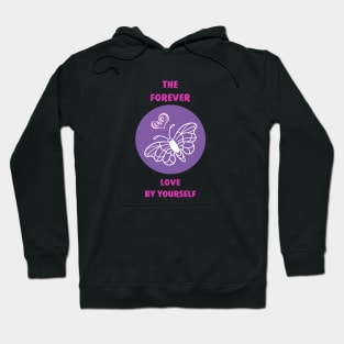 The forever love by yourself Hoodie